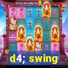 d4; swing