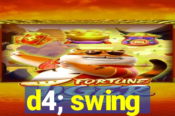 d4; swing