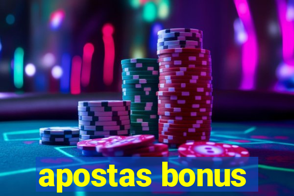 apostas bonus