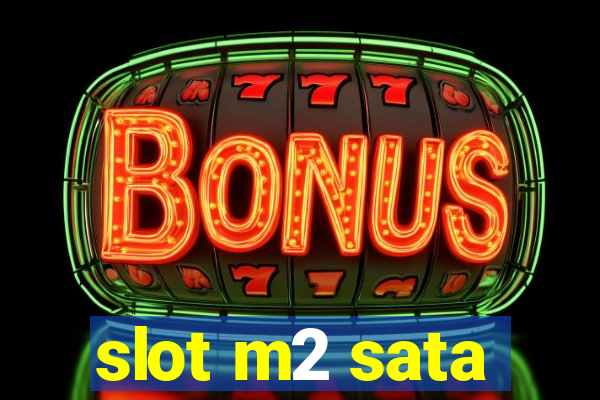 slot m2 sata