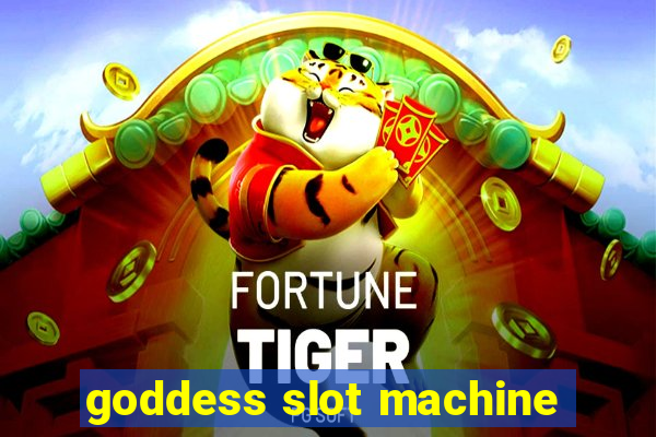 goddess slot machine