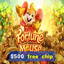 $500 free chip posh casino