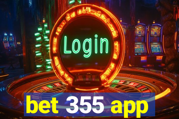 bet 355 app