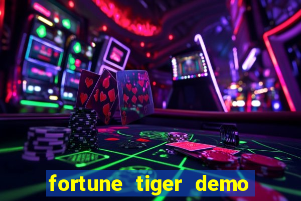 fortune tiger demo aposta de 500