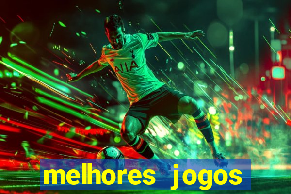 melhores jogos apostar hoje