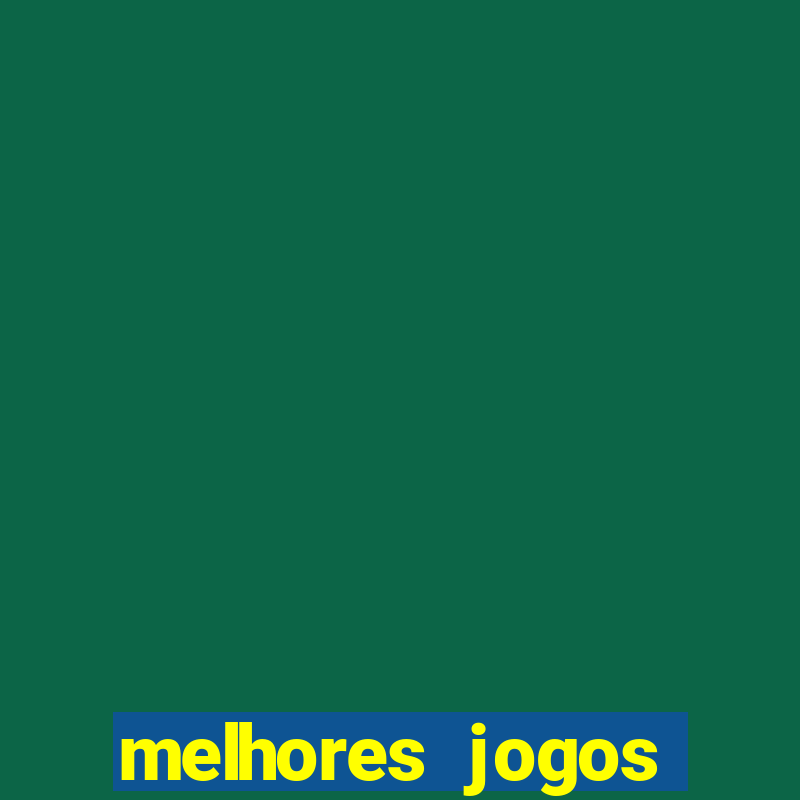 melhores jogos apostar hoje