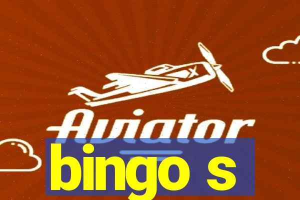 bingo s