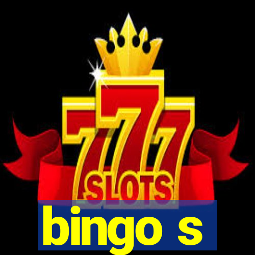 bingo s