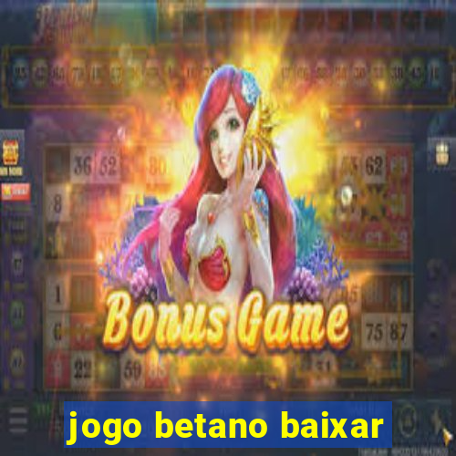 jogo betano baixar