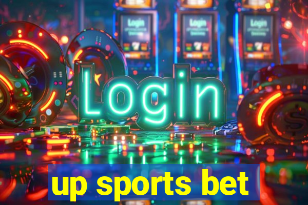 up sports bet