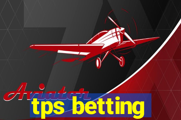 tps betting