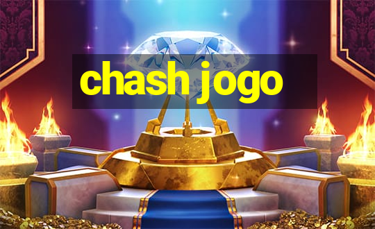 chash jogo