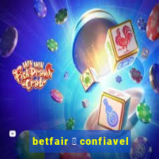 betfair 茅 confiavel