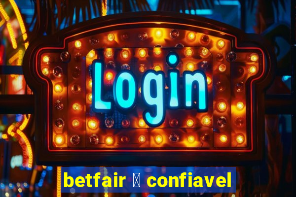 betfair 茅 confiavel