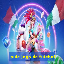 pule jogo de futebol