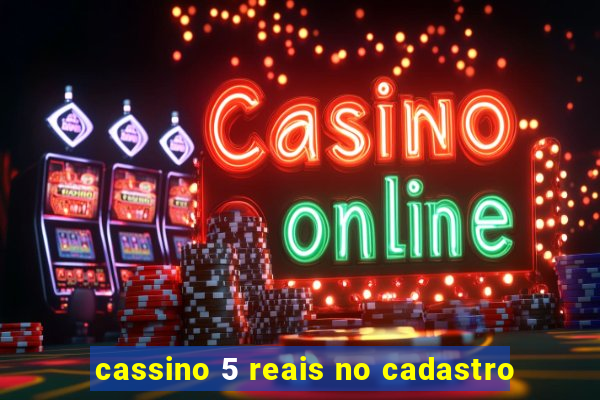 cassino 5 reais no cadastro