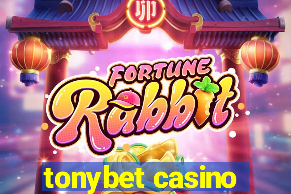 tonybet casino