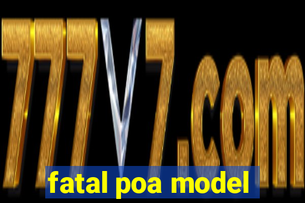 fatal poa model