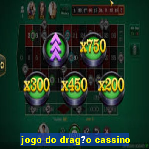 jogo do drag?o cassino