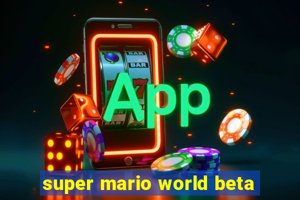 super mario world beta