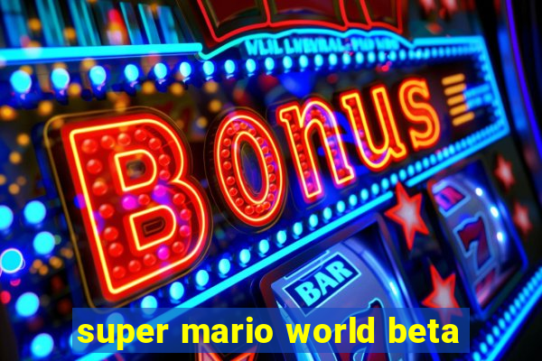 super mario world beta