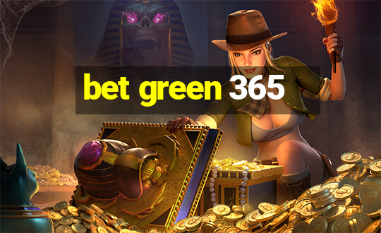 bet green 365