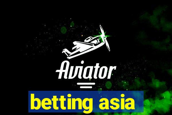 betting asia