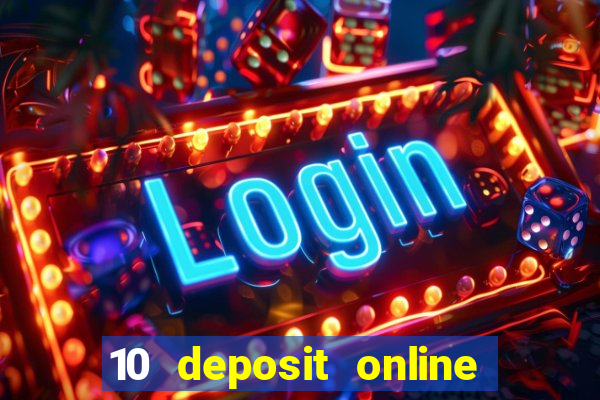 10 deposit online casino usa