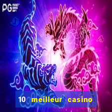 10 meilleur casino en ligne