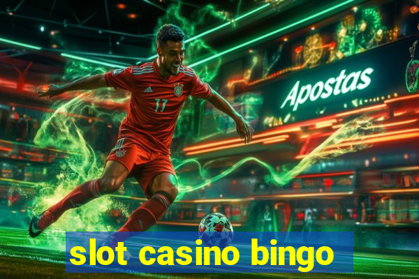 slot casino bingo