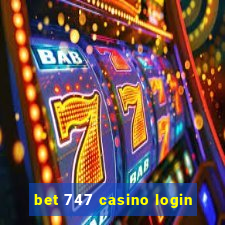 bet 747 casino login