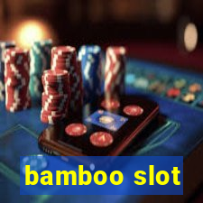 bamboo slot