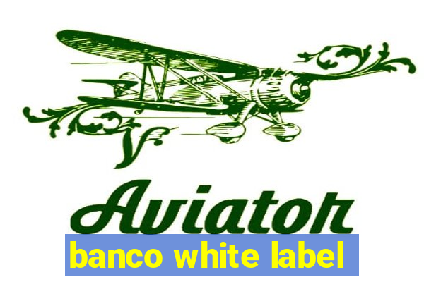 banco white label