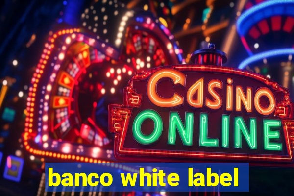 banco white label