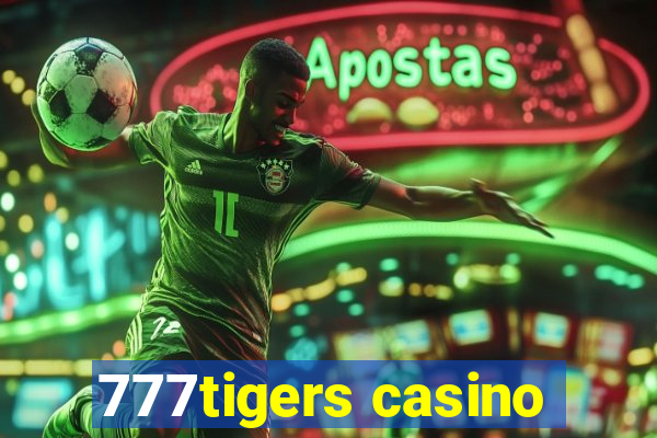 777tigers casino