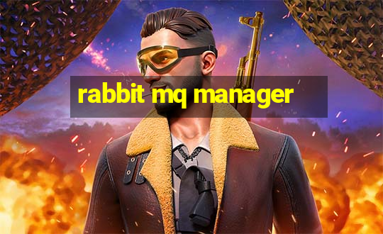 rabbit mq manager