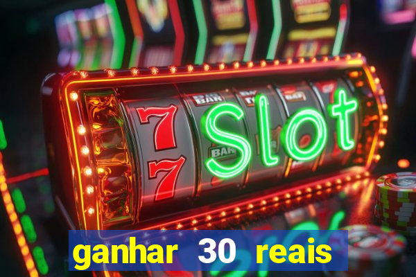 ganhar 30 reais agora no pix