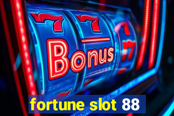 fortune slot 88