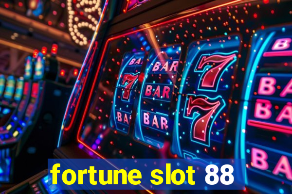 fortune slot 88