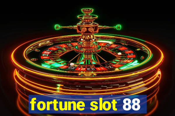 fortune slot 88