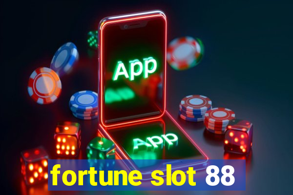 fortune slot 88