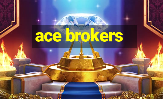 ace brokers