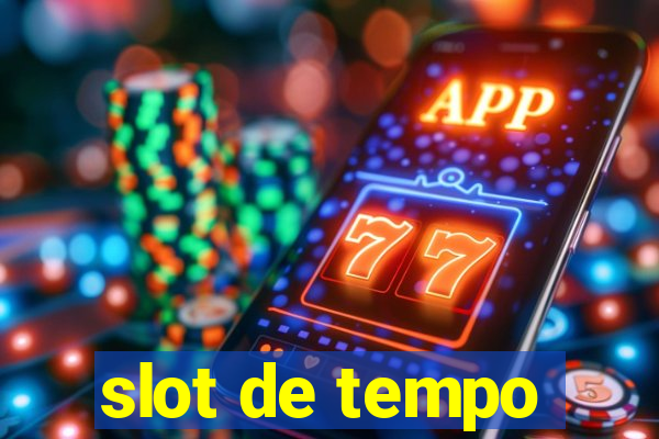 slot de tempo