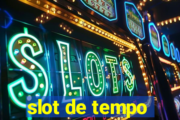 slot de tempo