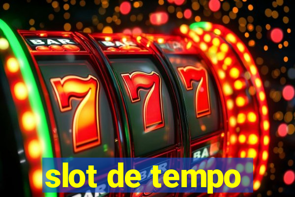 slot de tempo