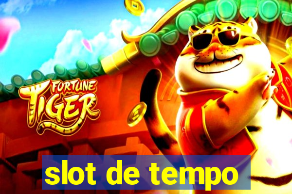 slot de tempo