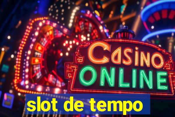 slot de tempo