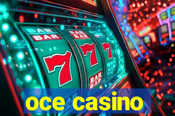 oce casino