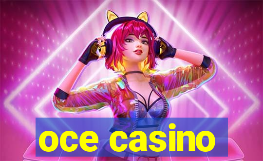 oce casino