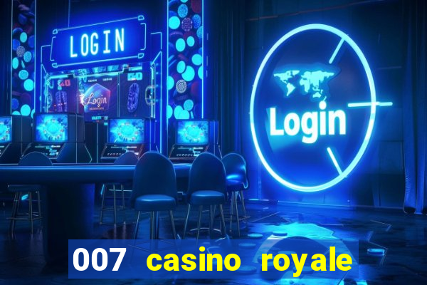 007 casino royale assistir online gdrive